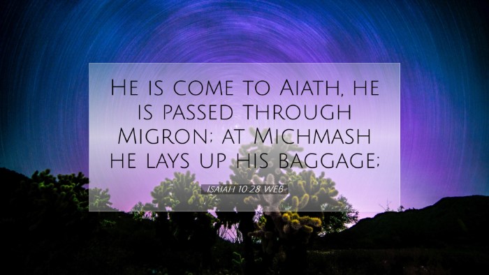 Picture 07 - Isaiah 10:28 WEB Desktop Wallpaper - He is come to Aiath, he is passed through Migron; - Desktop Bible Verse Wallpaper