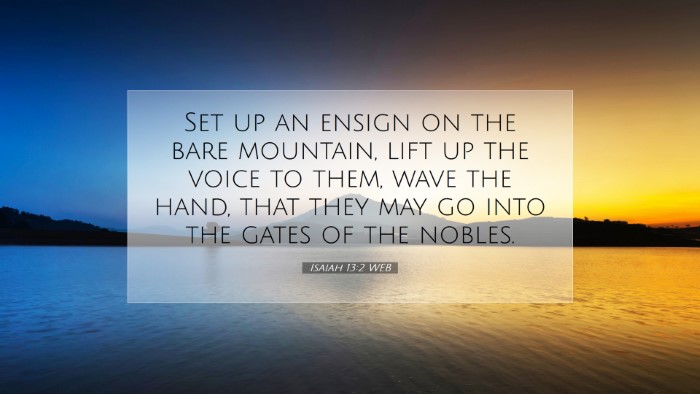 Picture 07 - Isaiah 13:2 WEB Desktop Wallpaper - Set up an ensign on the bare mountain, lift up - Desktop Bible Verse Wallpaper