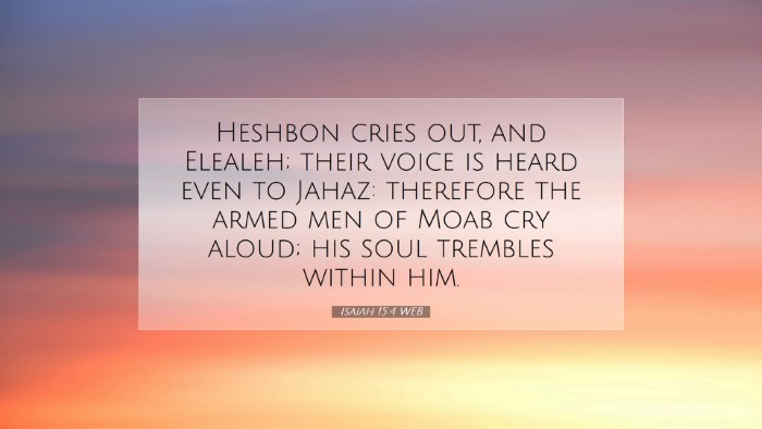 Picture 07 - Isaiah 15:4 WEB Desktop Wallpaper - Heshbon cries out, and Elealeh; their voice is - Desktop Bible Verse Wallpaper
