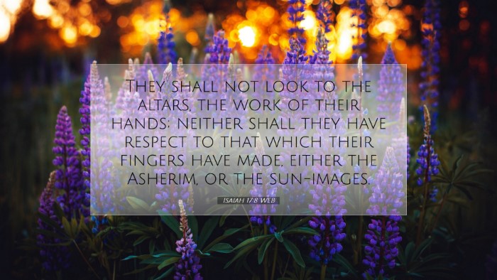 Picture 07 - Isaiah 17:8 WEB Desktop Wallpaper - They shall not look to the altars, the work of - Desktop Bible Verse Wallpaper