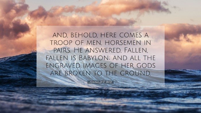 Picture 07 - Isaiah 21:9 WEB Desktop Wallpaper - and, behold, here comes a troop of men, horsemen - Desktop Bible Verse Wallpaper