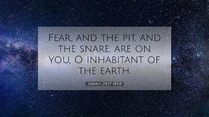 Picture 07 - Isaiah 24:17 WEB Desktop Wallpaper - Fear, and the pit, and the snare, are on you, O - Desktop Bible Verse Wallpaper