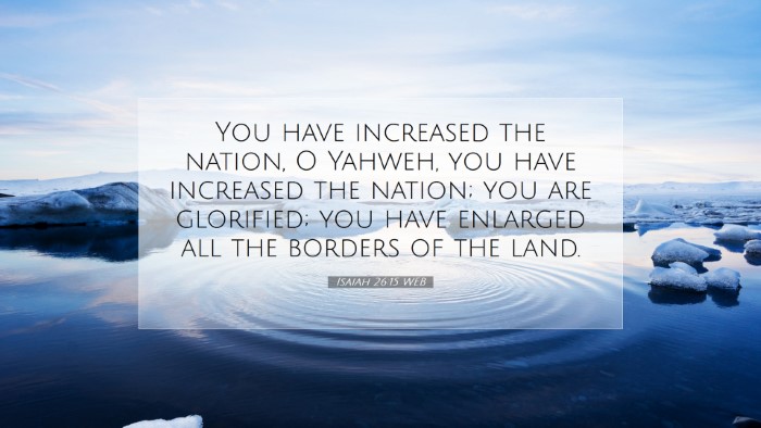 Picture 07 - Isaiah 26:15 WEB Desktop Wallpaper - You have increased the nation, O Yahweh, you have - Desktop Bible Verse Wallpaper