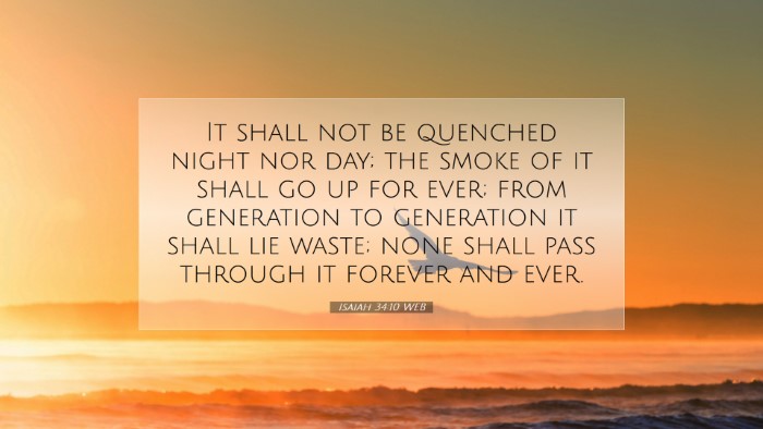 Picture 07 - Isaiah 34:10 WEB Desktop Wallpaper - It shall not be quenched night nor day; the smoke - Desktop Bible Verse Wallpaper