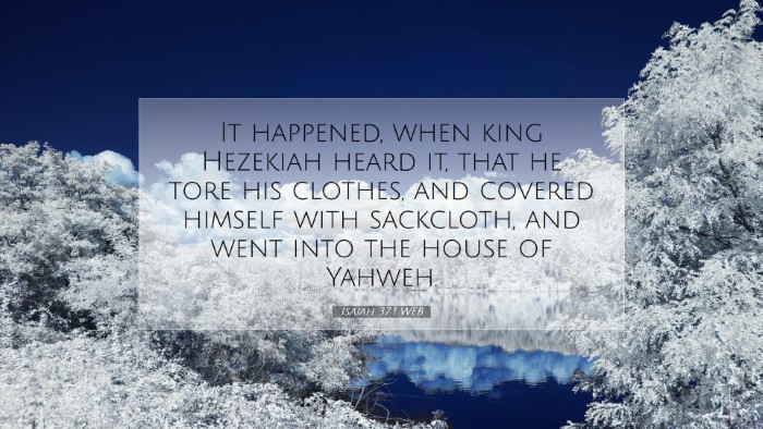 Picture 07 - Isaiah 37:1 WEB Desktop Wallpaper - It happened, when king Hezekiah heard it, that he - Desktop Bible Verse Wallpaper