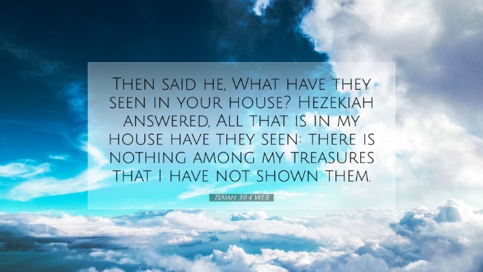 Picture 07 - Isaiah 39:4 WEB Desktop Wallpaper - Then said he, What have they seen in your house? - Desktop Bible Verse Wallpaper