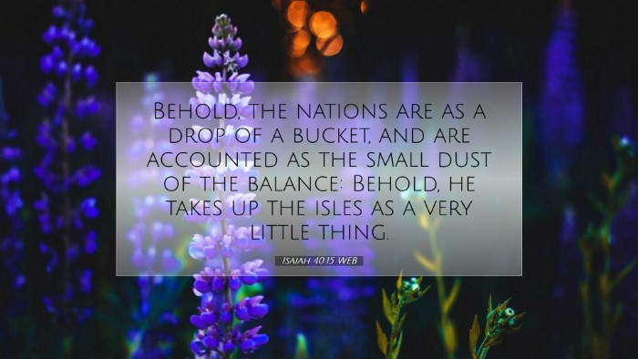 Picture 07 - Isaiah 40:15 WEB Desktop Wallpaper - Behold, the nations are as a drop of a bucket, - Desktop Bible Verse Wallpaper