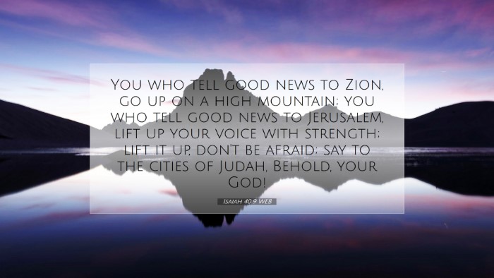 Picture 07 - Isaiah 40:9 WEB Desktop Wallpaper - You who tell good news to Zion, go up on a high - Desktop Bible Verse Wallpaper