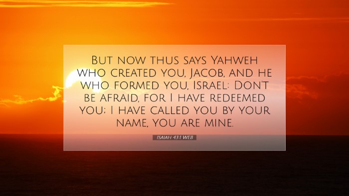 Picture 07 - Isaiah 43:1 WEB Desktop Wallpaper - But now thus says Yahweh who created you, Jacob, - Desktop Bible Verse Wallpaper