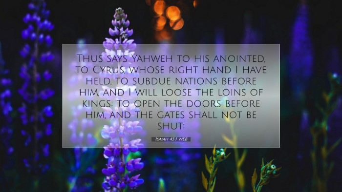 Picture 07 - Isaiah 45:1 WEB Desktop Wallpaper - Thus says Yahweh to his anointed, to Cyrus, whose - Desktop Bible Verse Wallpaper
