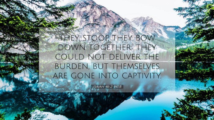 Picture 07 - Isaiah 46:2 WEB Desktop Wallpaper - They stoop, they bow down together; they could - Desktop Bible Verse Wallpaper