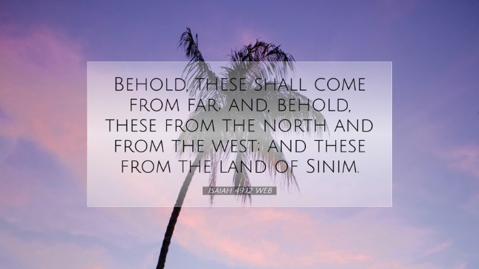 Picture 07 - Isaiah 49:12 WEB Desktop Wallpaper - Behold, these shall come from far; and, behold, - Desktop Bible Verse Wallpaper