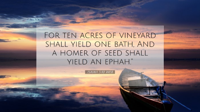 Picture 07 - Isaiah 5:10 WEB Desktop Wallpaper - For ten acres of vineyard shall yield one bath, - Desktop Bible Verse Wallpaper