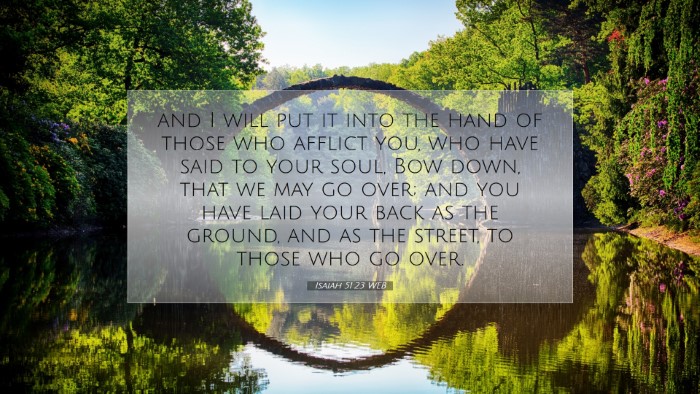 Picture 07 - Isaiah 51:23 WEB Desktop Wallpaper - and I will put it into the hand of those who - Desktop Bible Verse Wallpaper