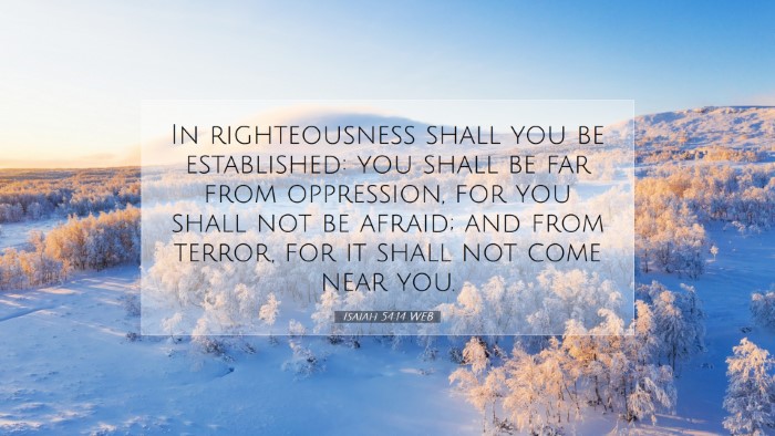 Picture 07 - Isaiah 54:14 WEB Desktop Wallpaper - In righteousness shall you be established: you - Desktop Bible Verse Wallpaper
