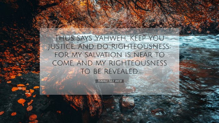 Picture 07 - Isaiah 56:1 WEB Desktop Wallpaper - Thus says Yahweh, Keep you justice, and do - Desktop Bible Verse Wallpaper