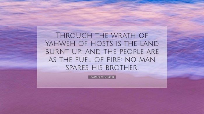 Picture 07 - Isaiah 9:19 WEB Desktop Wallpaper - Through the wrath of Yahweh of hosts is the land - Desktop Bible Verse Wallpaper