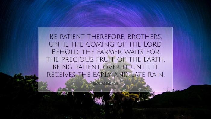 Picture 07 - James 5:7 WEB Desktop Wallpaper - Be patient therefore, brothers, until the coming - Desktop Bible Verse Wallpaper