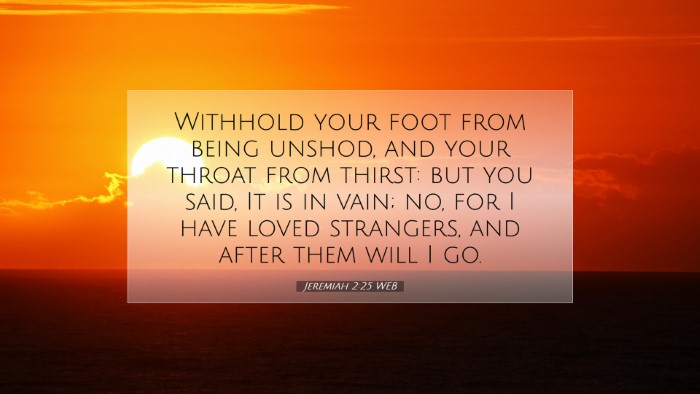 Picture 07 - Jeremiah 2:25 WEB Desktop Wallpaper - Withhold your foot from being unshod, and your - Desktop Bible Verse Wallpaper