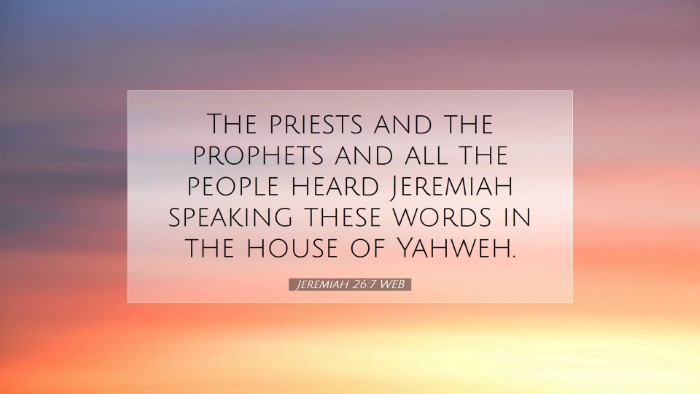 Picture 07 - Jeremiah 26:7 WEB Desktop Wallpaper - The priests and the prophets and all the people - Desktop Bible Verse Wallpaper