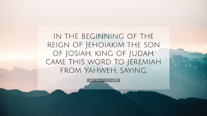 Picture 07 - Jeremiah 27:1 WEB Desktop Wallpaper - In the beginning of the reign of Jehoiakim the - Desktop Bible Verse Wallpaper