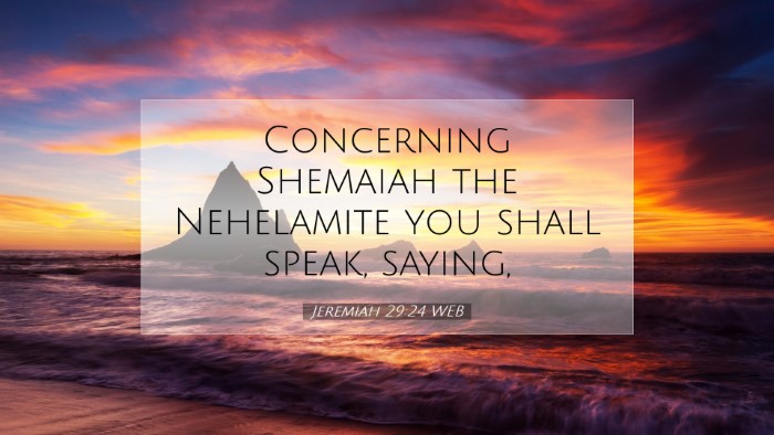 Picture 07 - Jeremiah 29:24 WEB Desktop Wallpaper - Concerning Shemaiah the Nehelamite you shall - Desktop Bible Verse Wallpaper