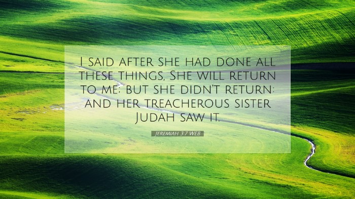 Picture 07 - Jeremiah 3:7 WEB Desktop Wallpaper - I said after she had done all these things, She - Desktop Bible Verse Wallpaper