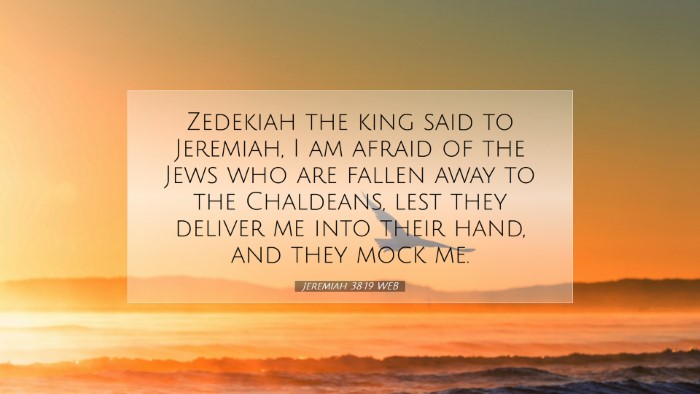Picture 07 - Jeremiah 38:19 WEB Desktop Wallpaper - Zedekiah the king said to Jeremiah, I am afraid - Desktop Bible Verse Wallpaper