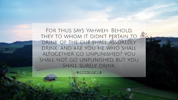 Picture 07 - Jeremiah 49:12 WEB Desktop Wallpaper - For thus says Yahweh: Behold, they to whom it - Desktop Bible Verse Wallpaper