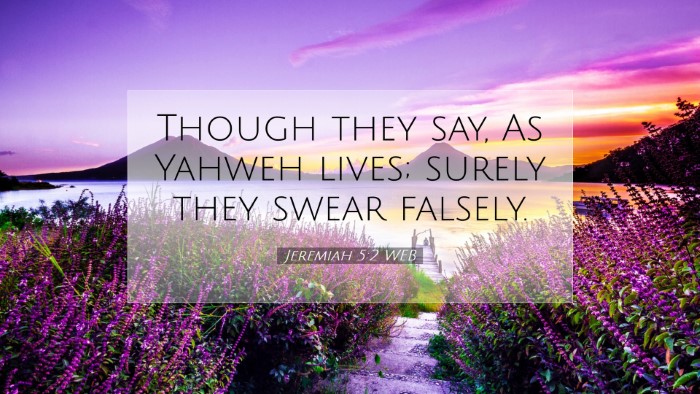 Picture 07 - Jeremiah 5:2 WEB Desktop Wallpaper - Though they say, As Yahweh lives; surely they - Desktop Bible Verse Wallpaper