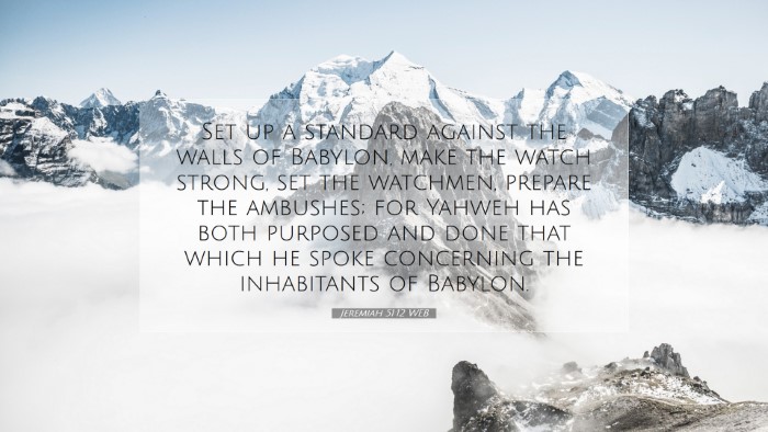 Picture 07 - Jeremiah 51:12 WEB Desktop Wallpaper - Set up a standard against the walls of Babylon, - Desktop Bible Verse Wallpaper