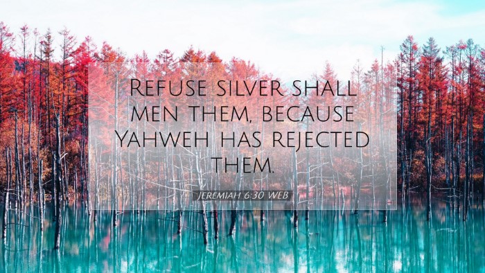 Picture 07 - Jeremiah 6:30 WEB Desktop Wallpaper - Refuse silver shall men them, because Yahweh has - Desktop Bible Verse Wallpaper