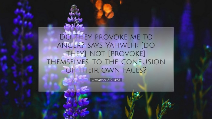 Picture 07 - Jeremiah 7:19 WEB Desktop Wallpaper - Do they provoke me to anger? says Yahweh; [do - Desktop Bible Verse Wallpaper