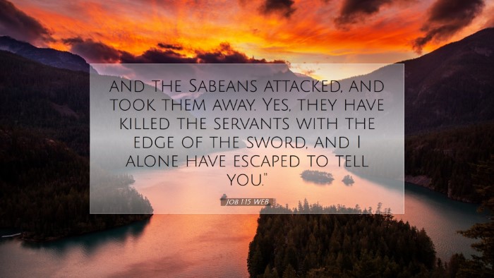 Picture 07 - Job 1:15 WEB Desktop Wallpaper - and the Sabeans attacked, and took them away. - Desktop Bible Verse Wallpaper