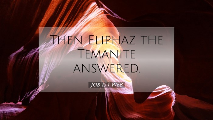 Picture 07 - Job 15:1 WEB Desktop Wallpaper - Then Eliphaz the Temanite - Desktop Bible Verse Wallpaper