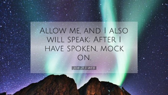 Picture 07 - Job 21:3 WEB Desktop Wallpaper - Allow me, and I also will speak; After I have - Desktop Bible Verse Wallpaper
