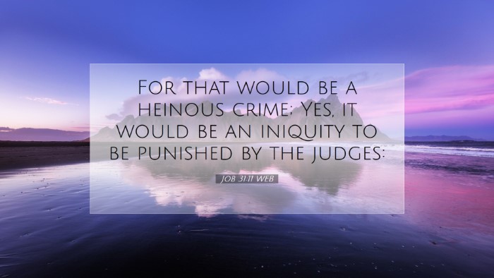 Picture 07 - Job 31:11 WEB Desktop Wallpaper - For that would be a heinous crime; Yes, it would - Desktop Bible Verse Wallpaper