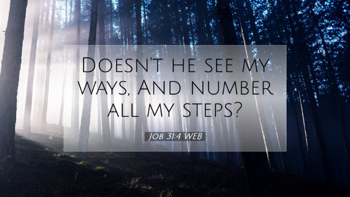 Picture 07 - Job 31:4 WEB Desktop Wallpaper - Doesn't he see my ways, And number all my - Desktop Bible Verse Wallpaper