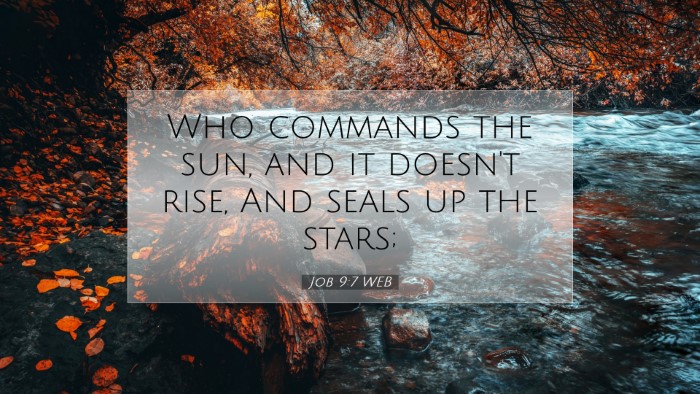 Picture 07 - Job 9:7 WEB Desktop Wallpaper - Who commands the sun, and it doesn't rise, And - Desktop Bible Verse Wallpaper