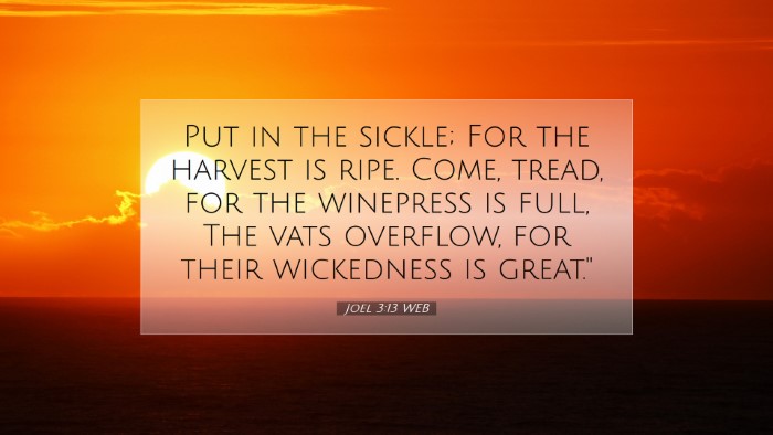 Picture 07 - Joel 3:13 WEB Desktop Wallpaper - Put in the sickle; For the harvest is ripe. Come, - Desktop Bible Verse Wallpaper