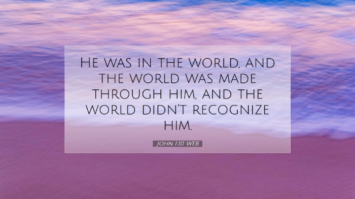 Picture 07 - John 1:10 WEB Desktop Wallpaper - He was in the world, and the world was made - Desktop Bible Verse Wallpaper