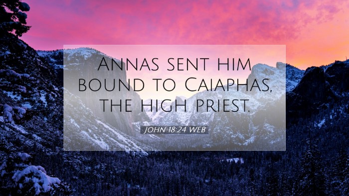 Picture 07 - John 18:24 WEB Desktop Wallpaper - Annas sent him bound to Caiaphas, the high - Desktop Bible Verse Wallpaper