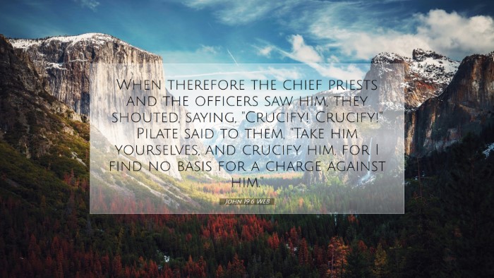 Picture 07 - John 19:6 WEB Desktop Wallpaper - When therefore the chief priests and the officers - Desktop Bible Verse Wallpaper