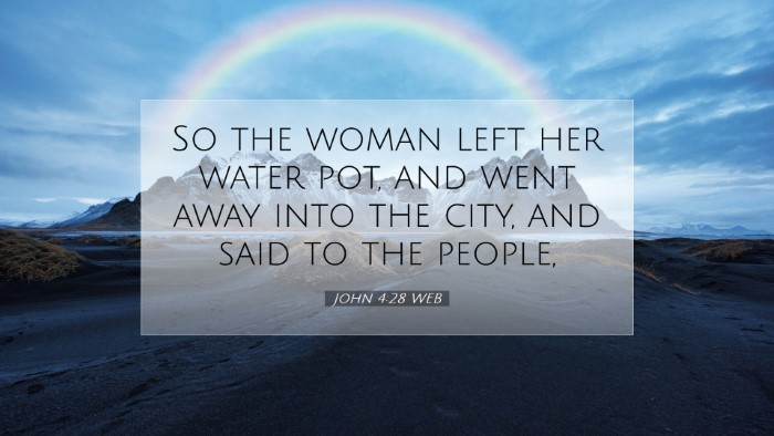 Picture 07 - John 4:28 WEB Desktop Wallpaper - So the woman left her water pot, and went away - Desktop Bible Verse Wallpaper