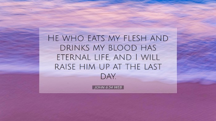 Picture 07 - John 6:54 WEB Desktop Wallpaper - He who eats my flesh and drinks my blood has - Desktop Bible Verse Wallpaper