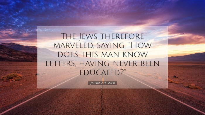 Picture 07 - John 7:15 WEB Desktop Wallpaper - The Jews therefore marveled, saying, 