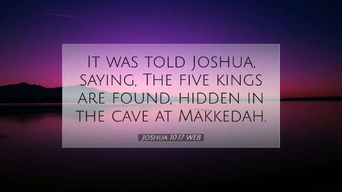 Picture 07 - Joshua 10:17 WEB Desktop Wallpaper - It was told Joshua, saying, The five kings are - Desktop Bible Verse Wallpaper