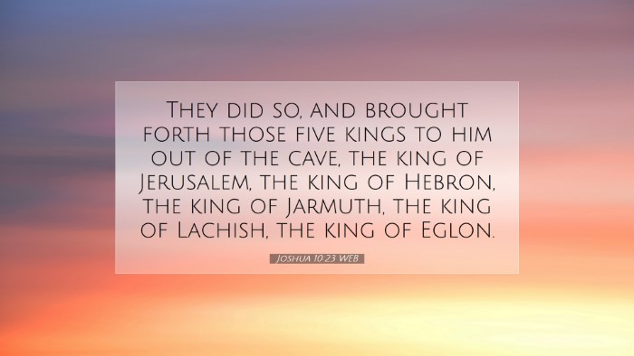Picture 07 - Joshua 10:23 WEB Desktop Wallpaper - They did so, and brought forth those five kings - Desktop Bible Verse Wallpaper