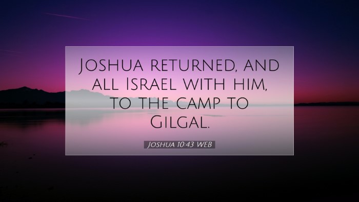 Picture 07 - Joshua 10:43 WEB Desktop Wallpaper - Joshua returned, and all Israel with him, to the - Desktop Bible Verse Wallpaper