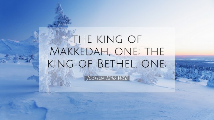 Picture 07 - Joshua 12:16 WEB Desktop Wallpaper - the king of Makkedah, one; the king of Bethel, - Desktop Bible Verse Wallpaper